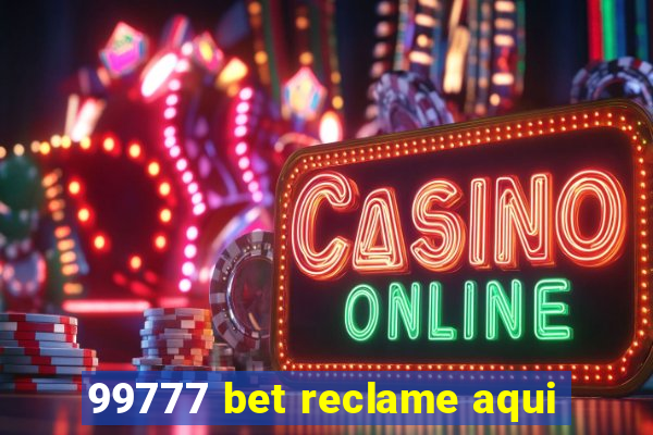 99777 bet reclame aqui